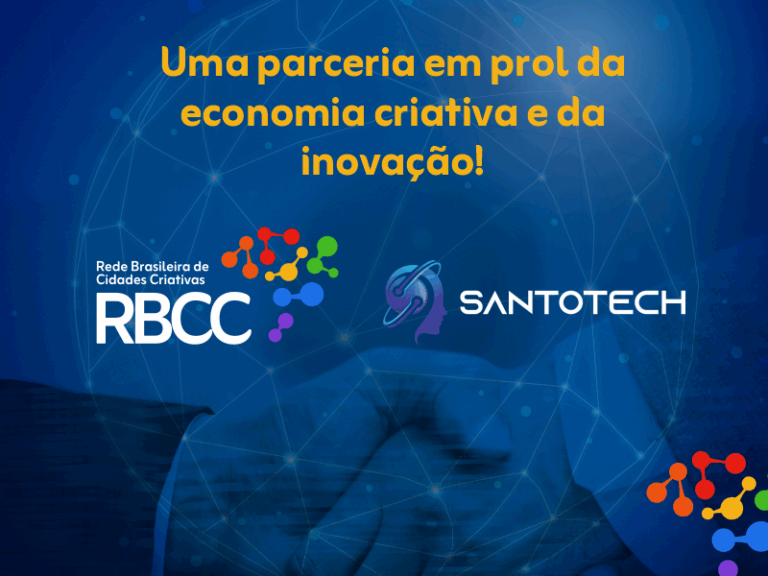 A RBCC (Rede Brasileira de Cidades Criativas) firma parceria com o Portal Santotech para divulgação de conteúdo